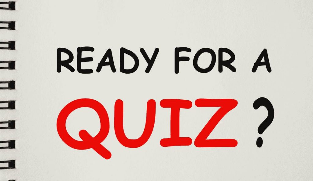 ready for a quiz